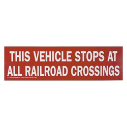 This Vehicle Stops At All Railroad Crossings Sign