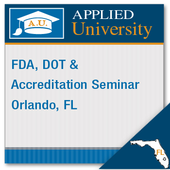 FDA, DOT and Accreditation Seminar: Orlando, FL