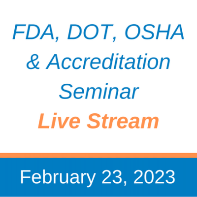 February 2023 Live Stream: FDA, DOT, OSHA  Accreditation Seminar