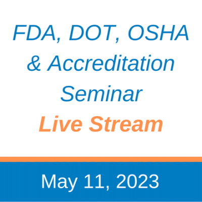 May 2023 Live Stream: FDA, DOT, OSHA  Accreditation Seminar