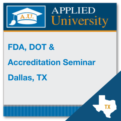 FDA, DOT and Accreditation Seminar: Dallas, TX 3 27 23 Day Before Medtrade