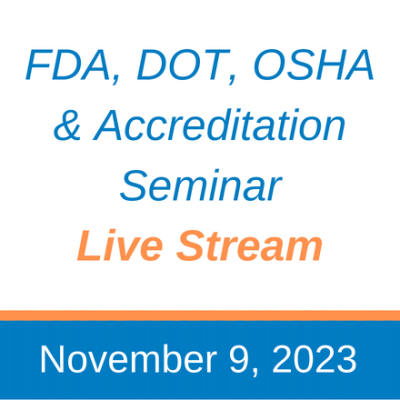 Nov 2023 Live Stream: FDA, DOT, OSHA  Accreditation Seminar