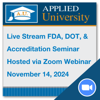 FDA, DOT and Accreditation Seminar November 2024: Live Stream
